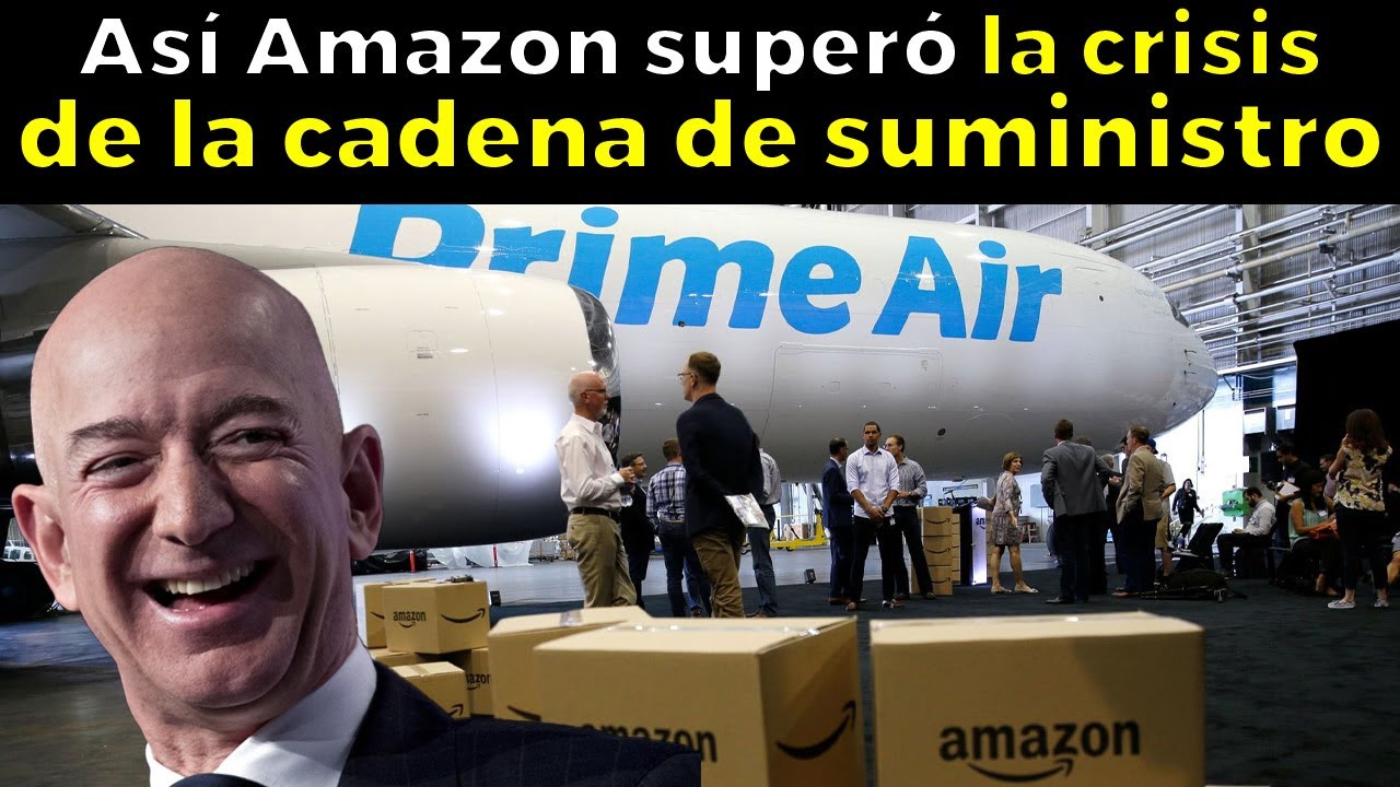 Cómo Amazon superó la crisis en la cadena de suministro con barcos, contenedores y aviones