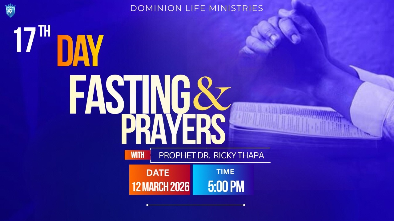 17th Day Of Fasting & Prayer \ By Prophet Dr. Ricky Thapa