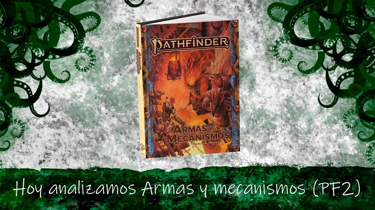 Hoy analizamos Armas y mecanismos (Suplemento de Pathfinder 2)