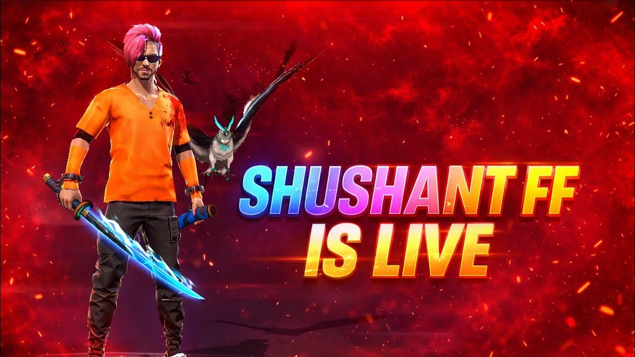 Live streaming of SHUSHANT FF