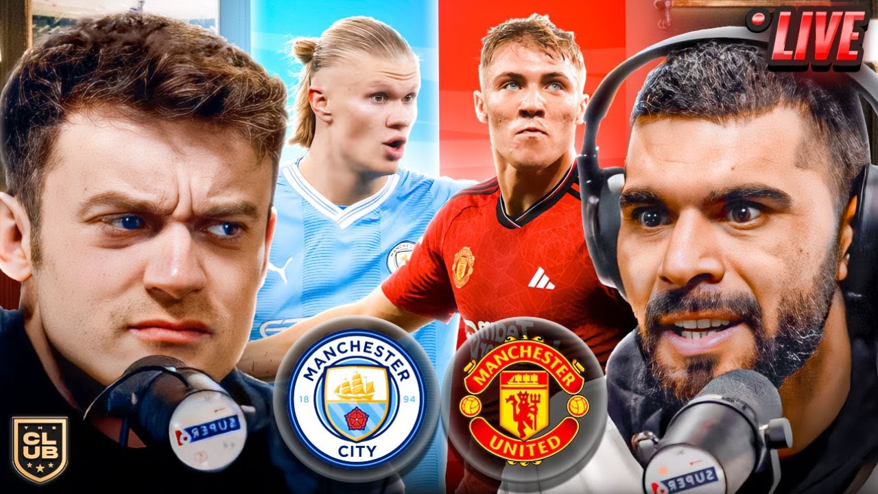 MAN CITY VS MAN UNITED | THE CLUB LIVE