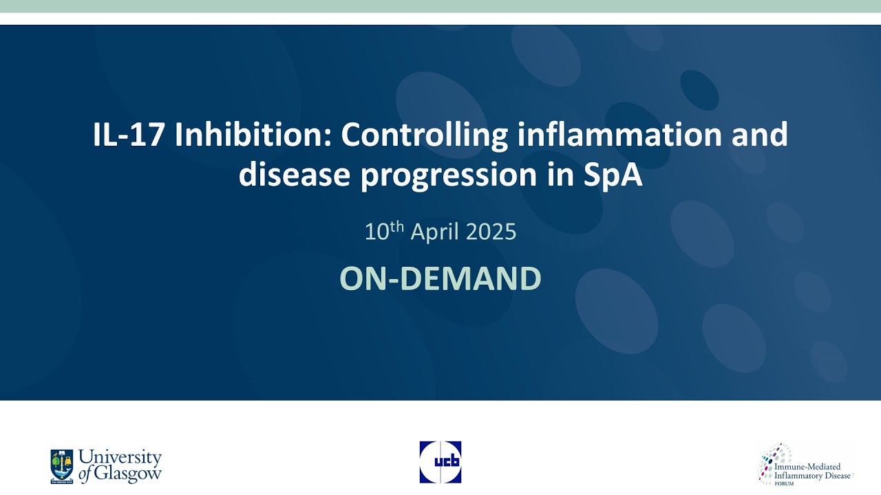 Webinar: IL-17 Inhibition: Controlling inflammation and disease progression in SpA
