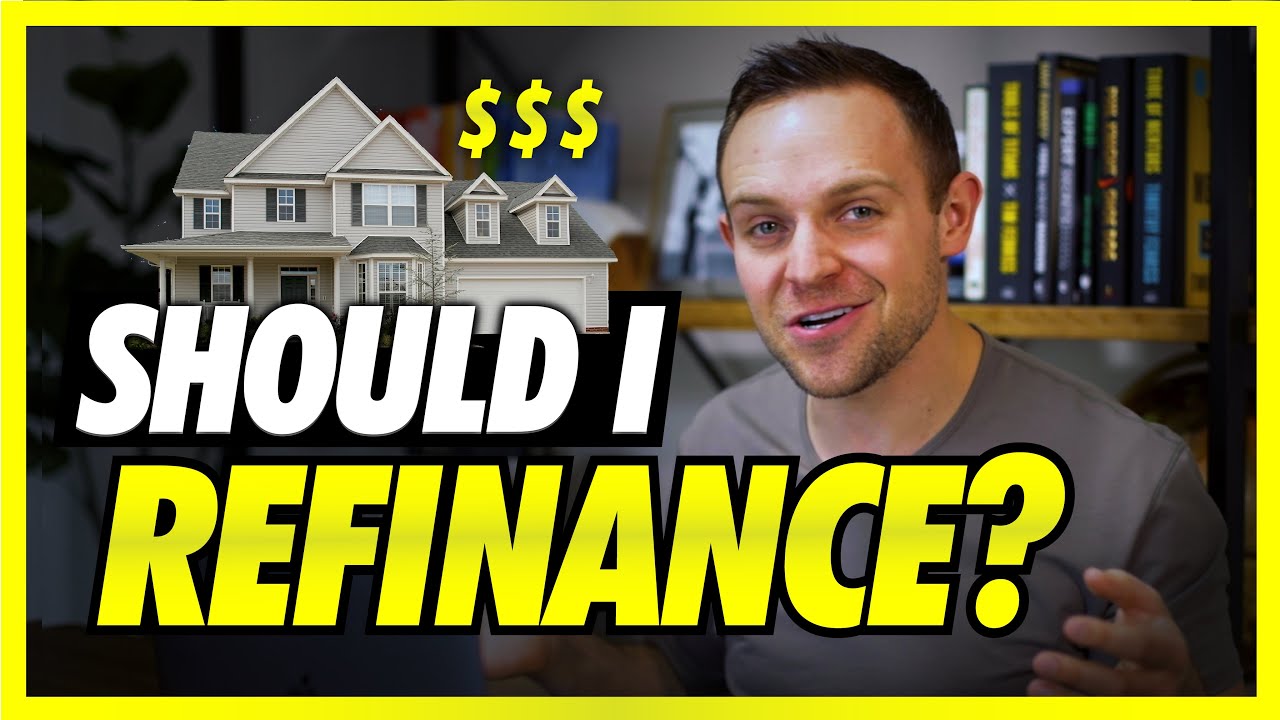 Should I Refinance My Property??