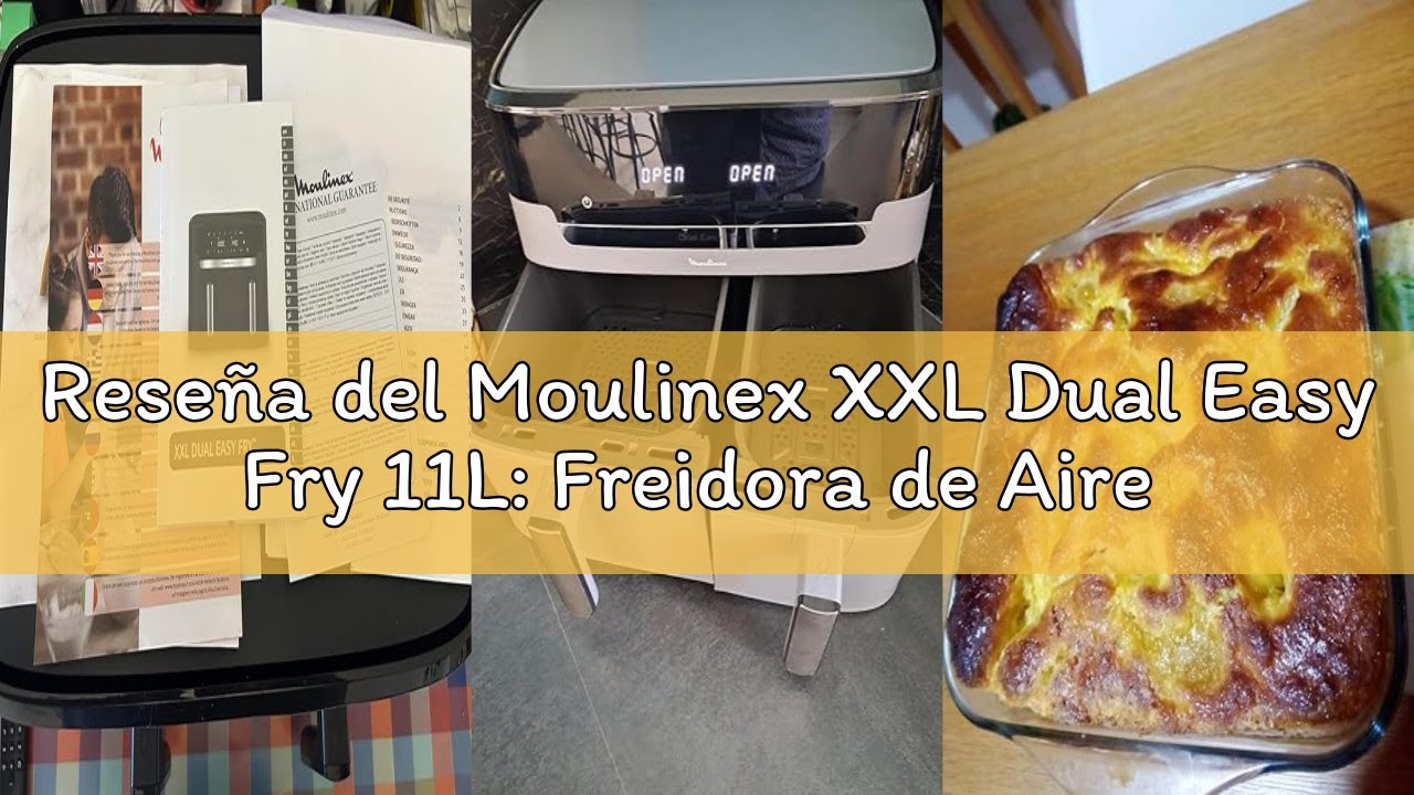 Reseña del Moulinex XXL Dual Easy Fry 11L: Freidora de Aire de Doble Cesta +8 Personas, Dos cestas (