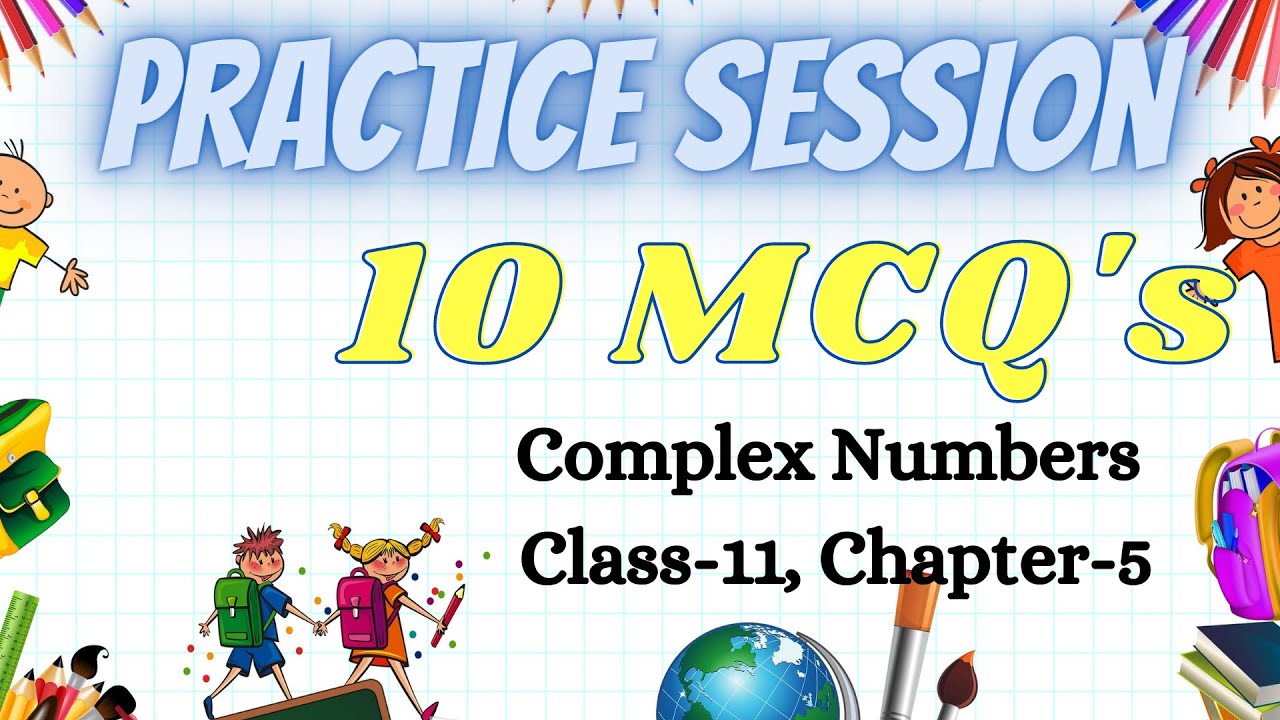 Complex Numbers || Class 11 Chapter 5 Term 1 || 10 MCQ's || Tips & Solutions