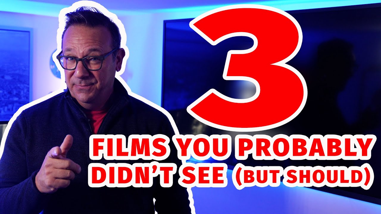 3 Films You Probably Didn't See (But Should)