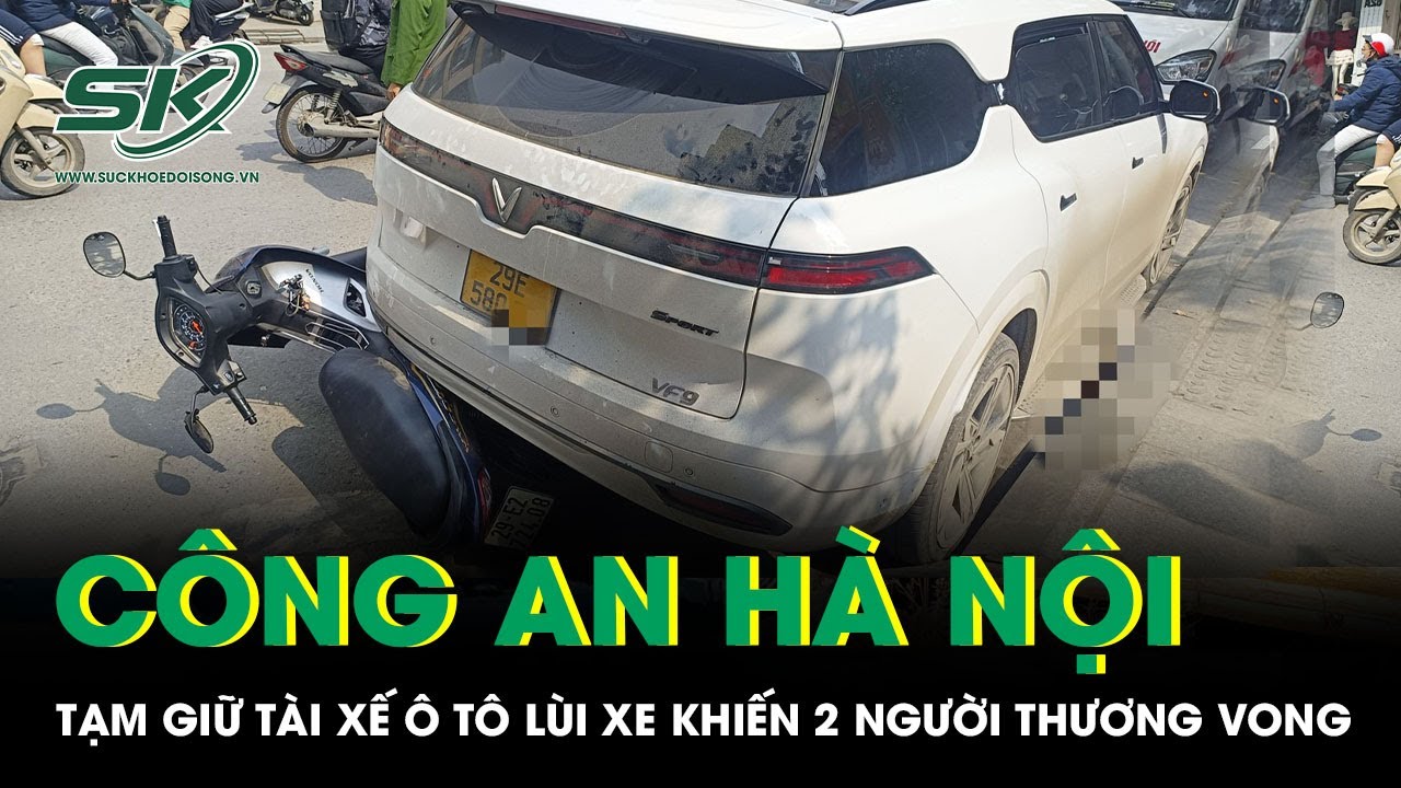 Hà Nội: Tạm giữ tài xế ôtô lùi xe mất kiểm soát, chèn 2 người thương vong trên phố Khâm Thiên