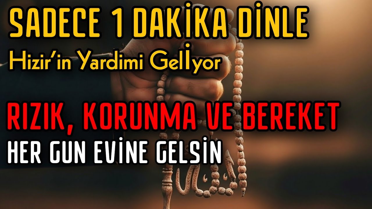 SADECE 1 DAKİKA DİNLE! 🤲✨ HIZIR GİBİ YARDIM, RIZIK VE KORUNMA ✨🙏 HER GÜN EVİNE GELSİN!.