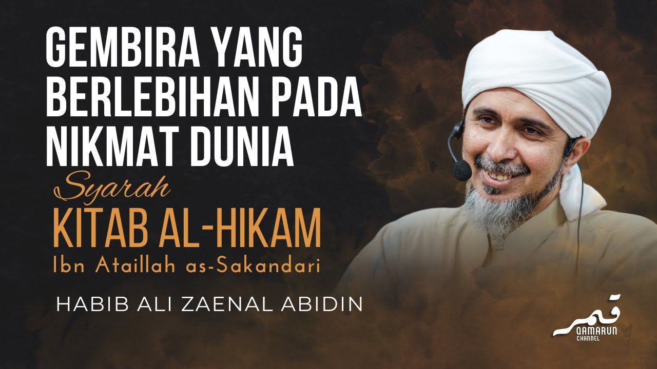 Jangan Berlebihan Gembira Pada Nikmat Keduniaan | Habib Ali Zaenal Abidin Al-Hamid