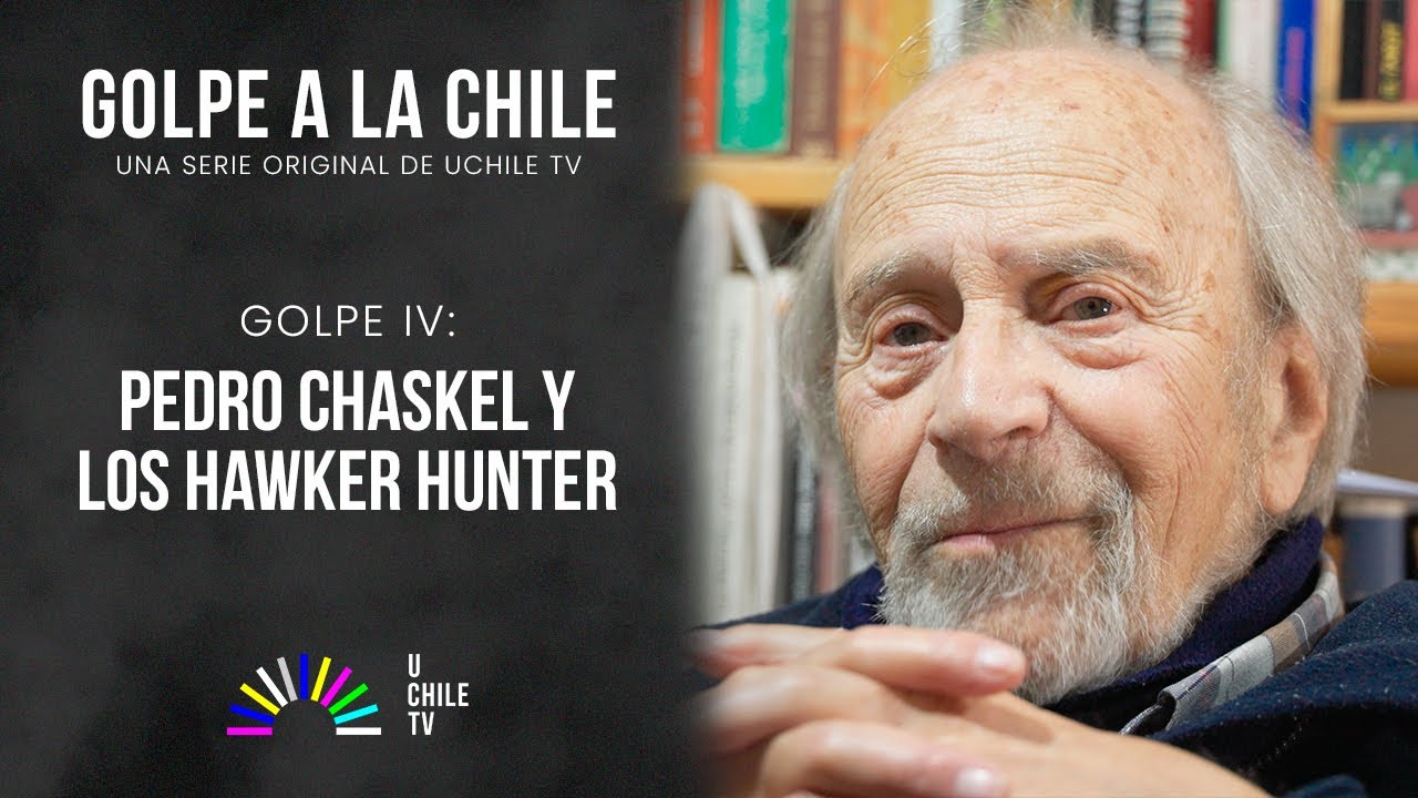 Golpe a la Chile | Golpe IV: Pedro Chaskel - Hawker Hunter