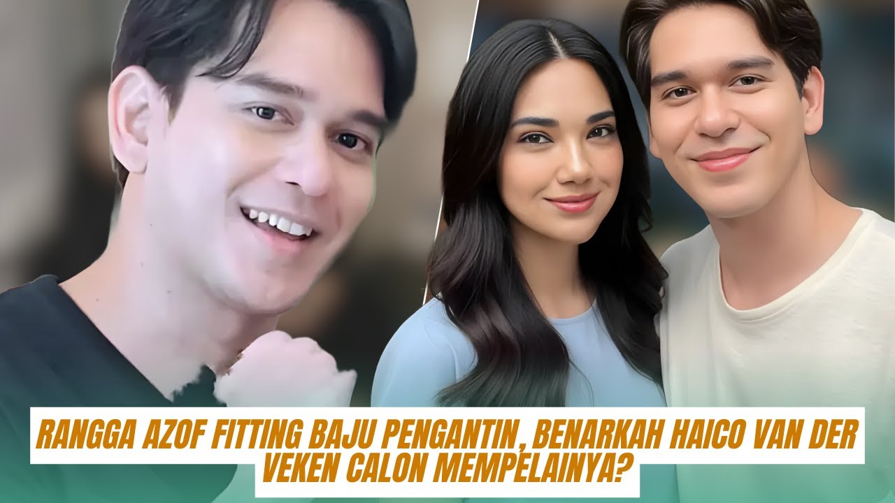 Rangga Azof Fitting Baju Pengantin, Benarkah Haico Van der Veken Calon Mempelainya