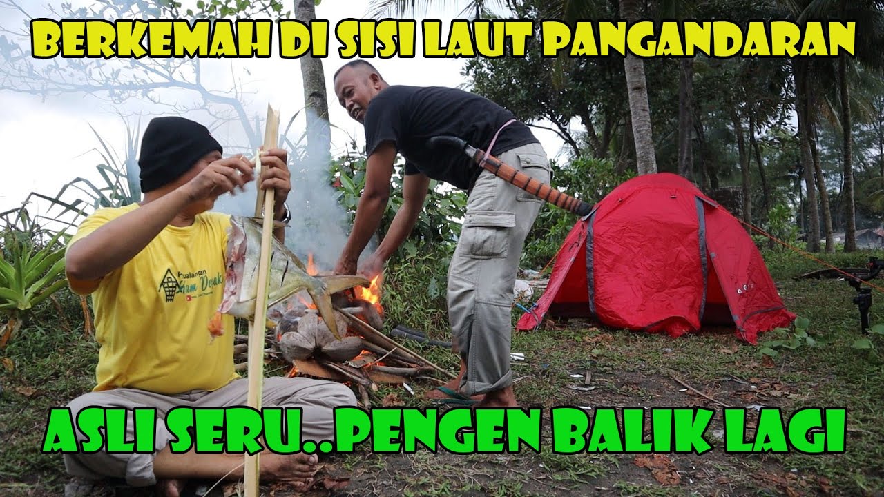 Nyoba Berkemah.. Ga Taunya Seru Banget. Bakar Ikan Laut Beda Rasanya..Lebih Joss...