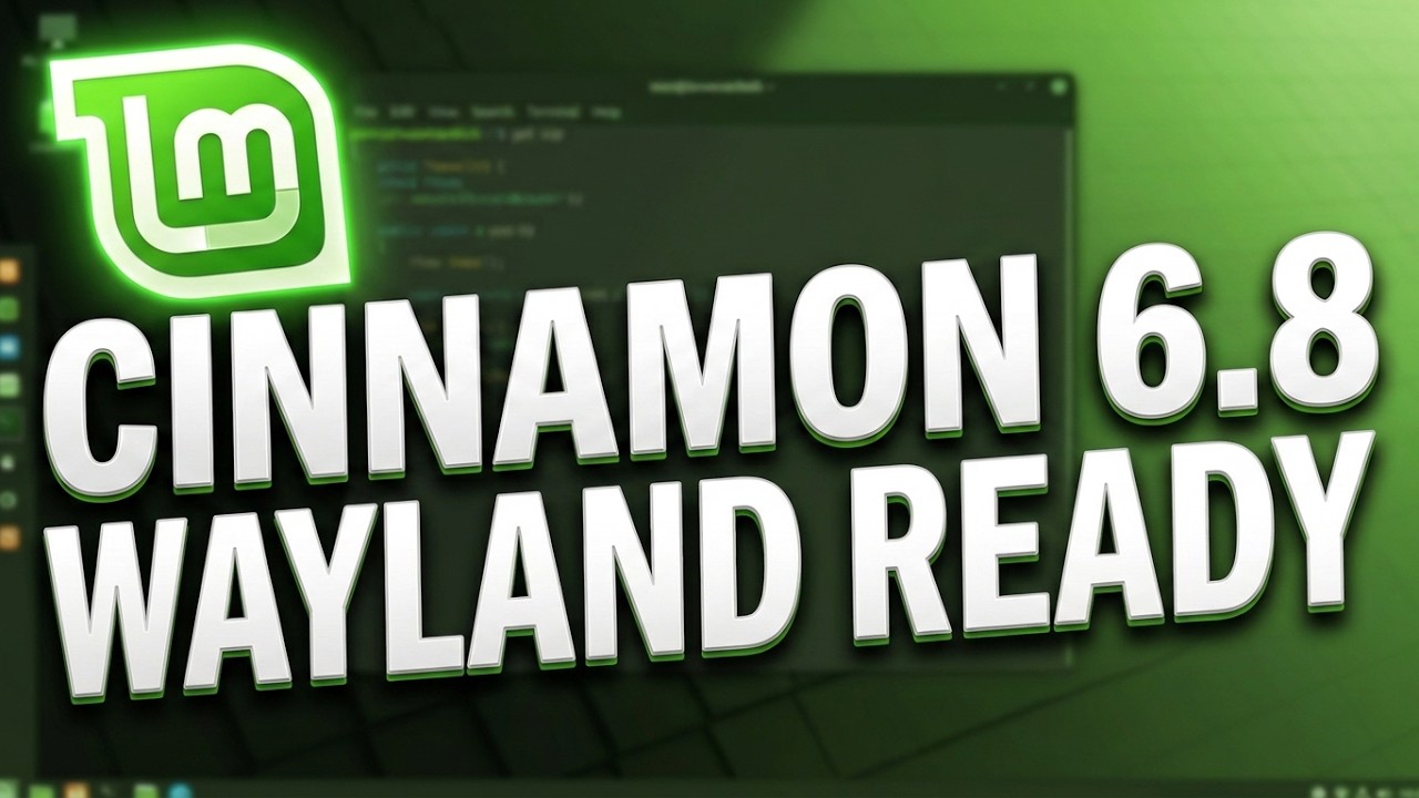 Рабочее окружение Cinnamon 6.8 в Linux Mint 23 Alpha получит полную поддержку Wayland!