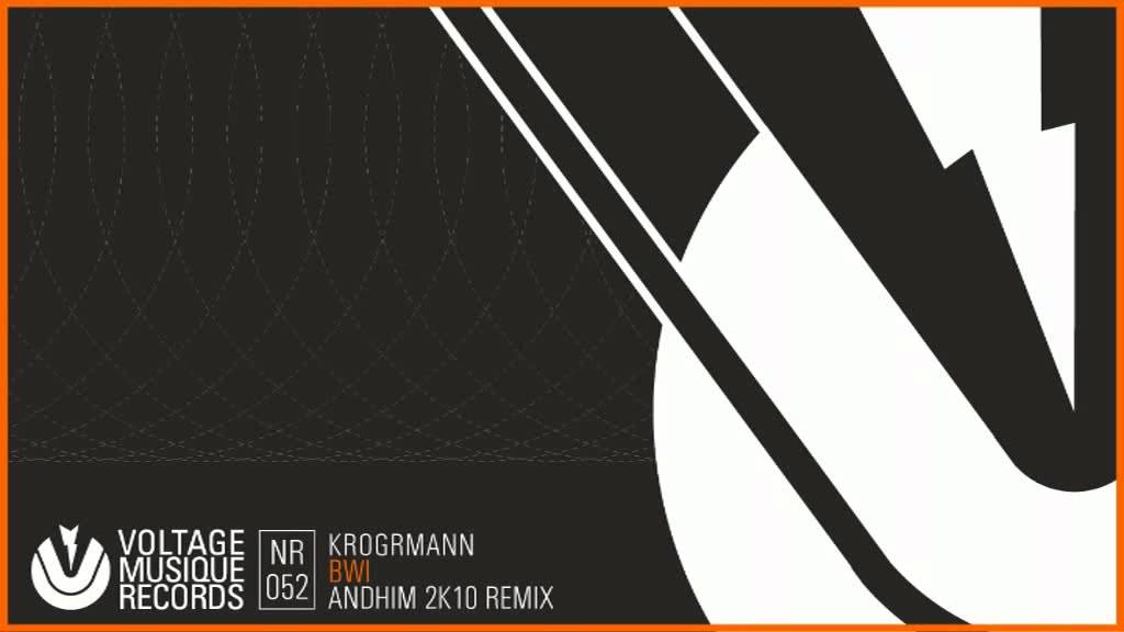 Krogmann - BWI (2K10 Andhim Remix) // Voltage Musique Official