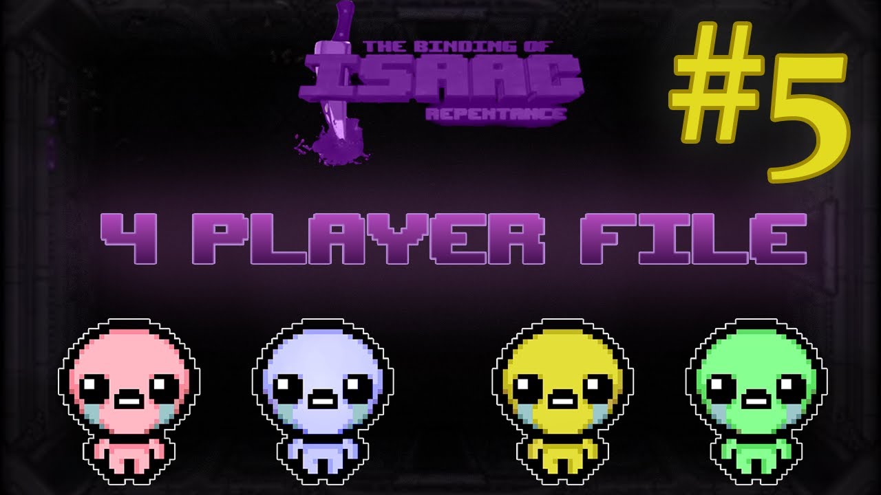 [Moon] THE BINDING OF ISAAC REPENTANCE 4 PLAYER FILE (part 5)