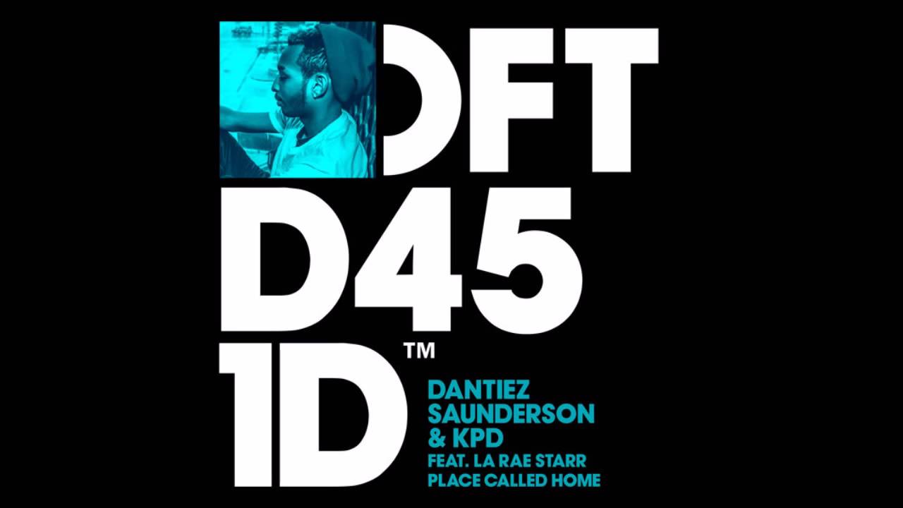 Dantiez Saunderson, KPD, LaRae Starr - Place Called Home (Kevin Saunderson Deep Edit Dub)