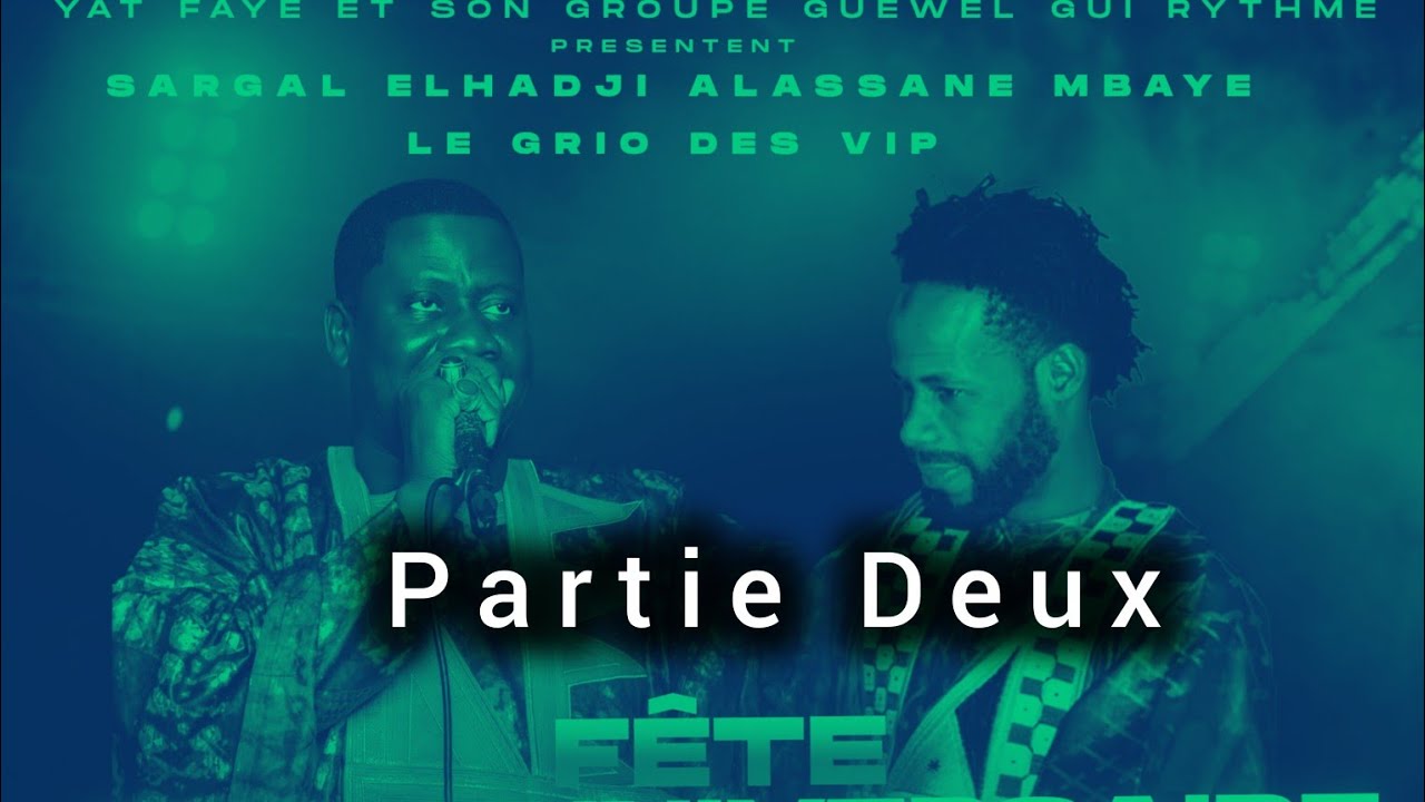 2 em Partir Anniversaire yat Faye. Spécial Sargal Alasane mbaye le grio des vip.