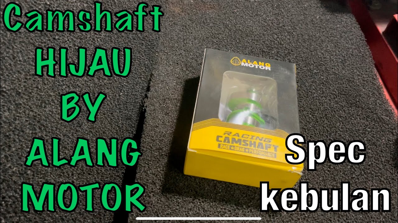 Cam LC HIJAU BY Alang Motor