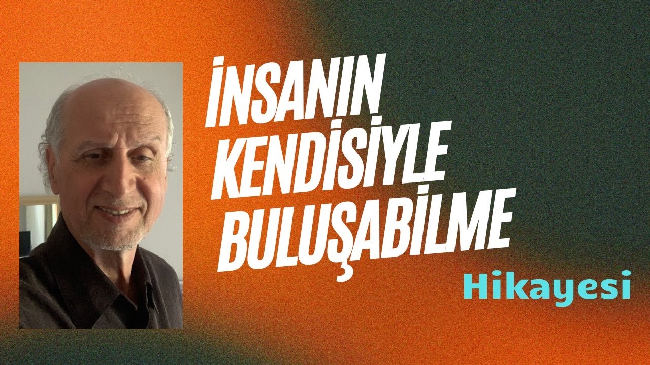 Varoluşsal yolculuk; kendinden kendine, kendinden O'na.