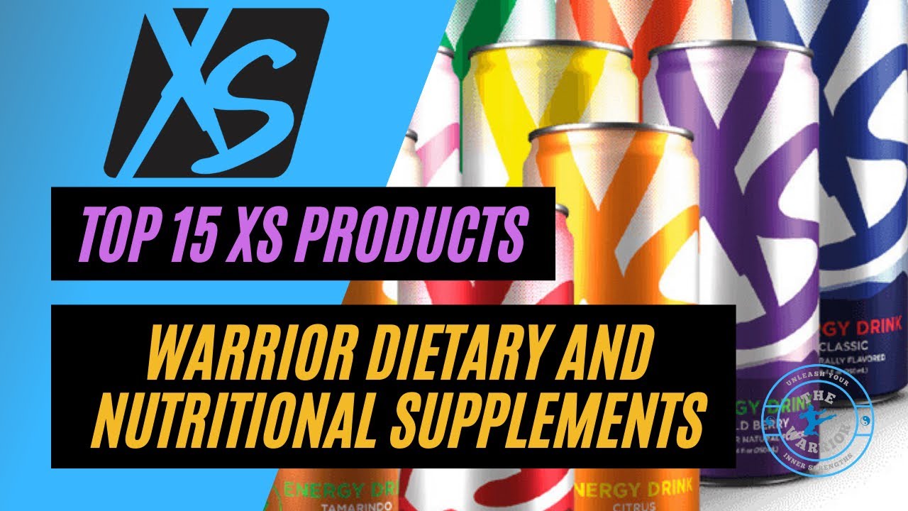Top 15 XS Products I Warrior Dietary and Nutritional Supplements #TheWarrior #xsnation #musthave