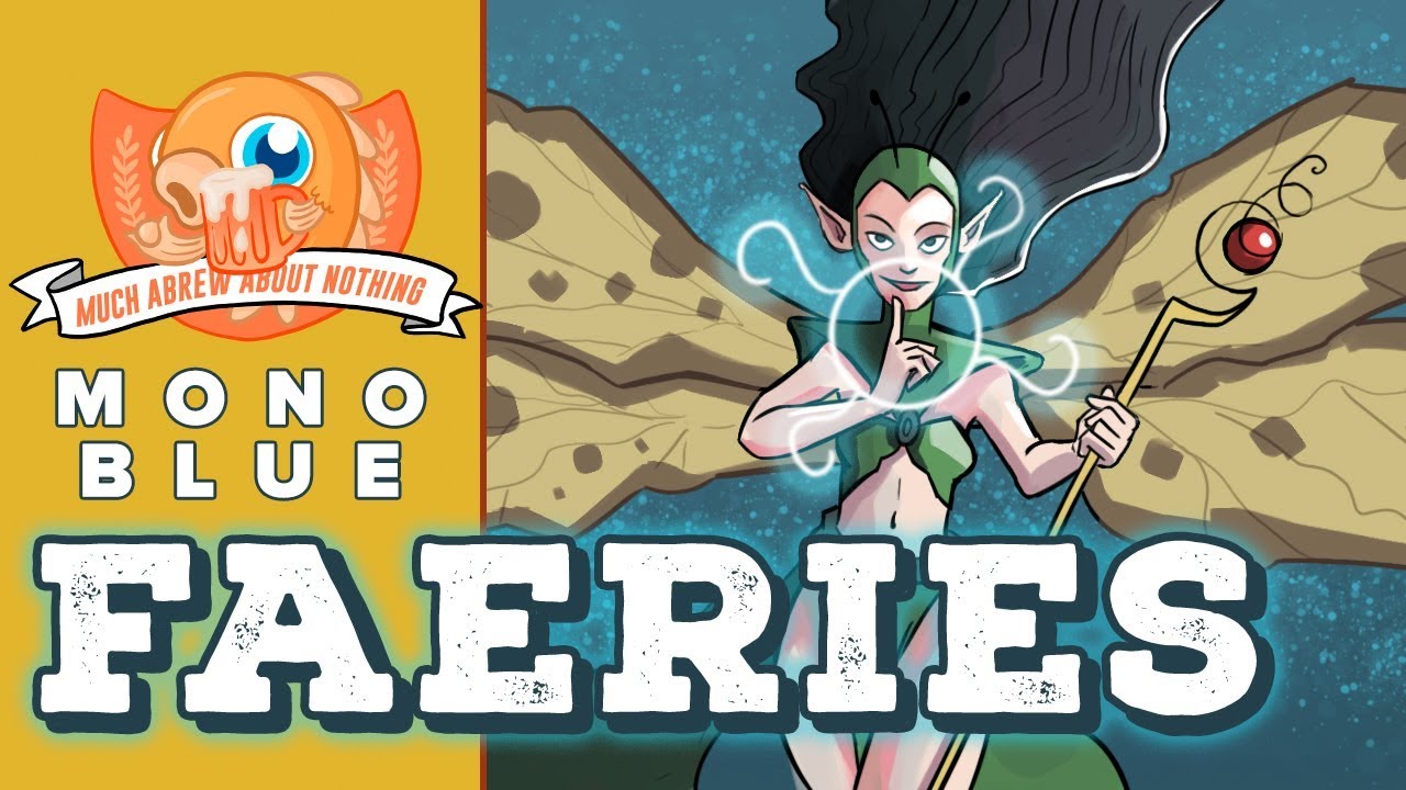 Much Abrew: Mono-Blue Faeries (Modern)