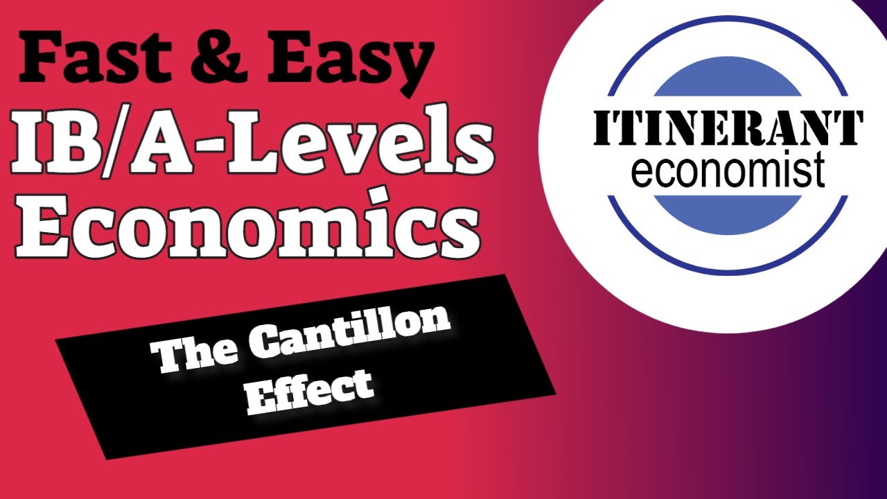IB Economics - The Cantillon Effect