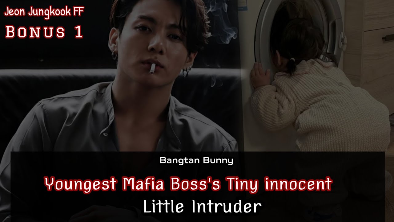 Bonus 1 || Youngest Mafia Boss's Tiny Little Intruder || Jungkook FF
