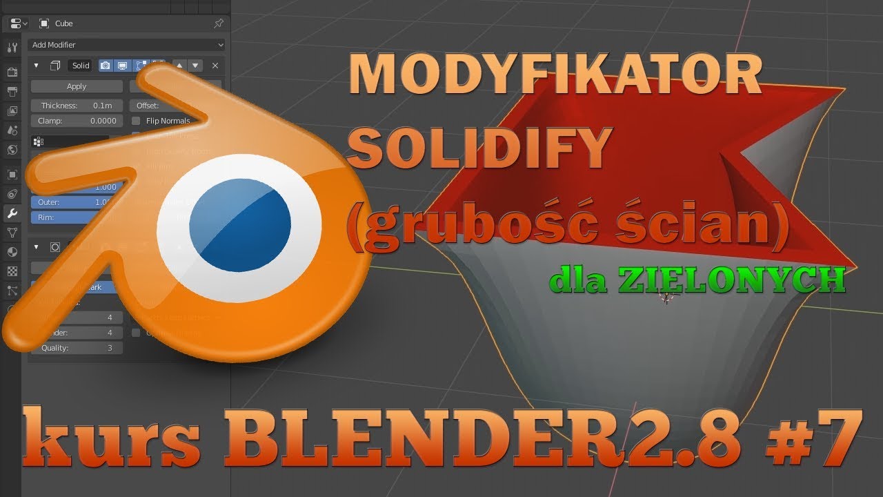 Kurs Blender 2.8 #7 - Modyfikator Solidify (Dodawanie Grubości Ścian / Pogrubianie))