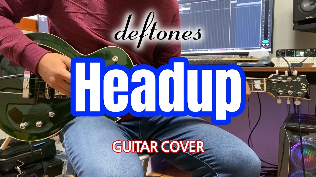 Deftones - Headup (Guitar Cover)