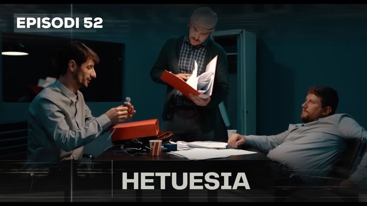 Seriali HETUESIA - Episodi 52