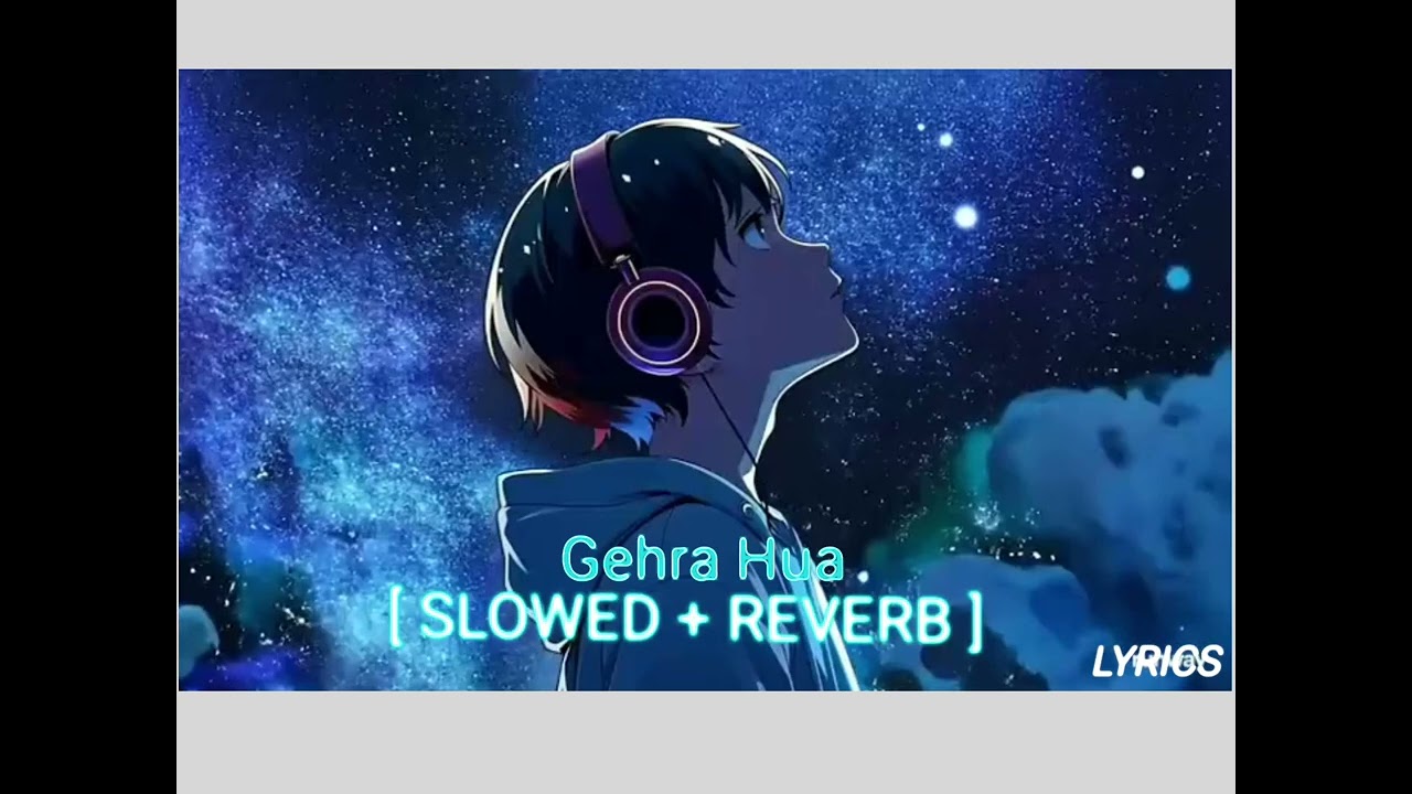 (SLOW+REVERB)✨❤️(BASS+BOOSTED) __new song________gehra hua (singer-arjeet singh&arman Khan)