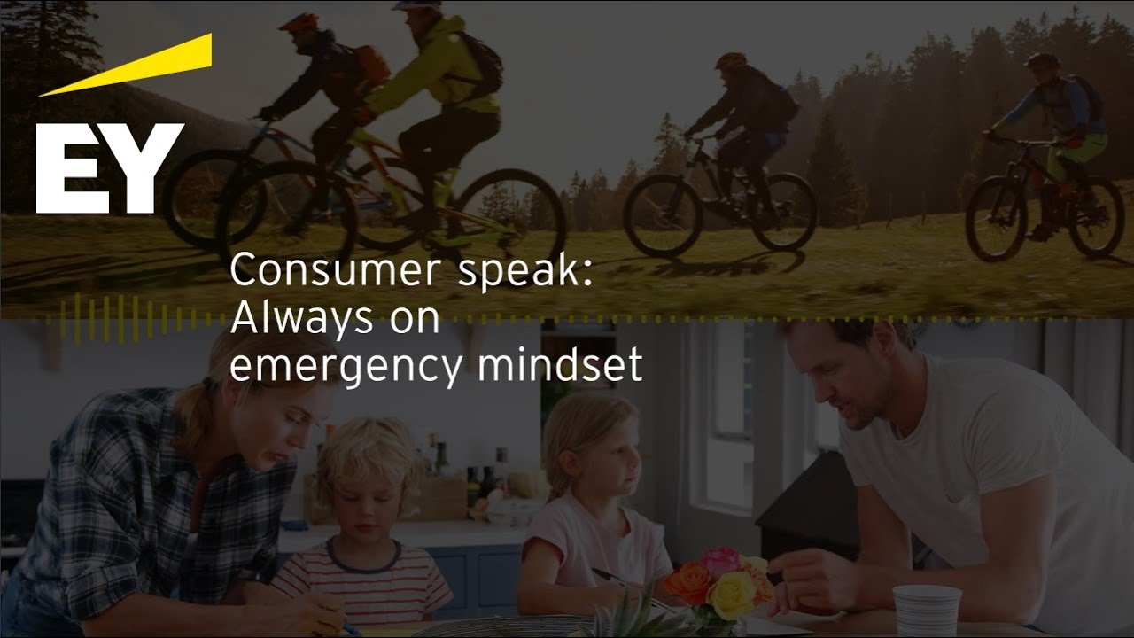 Consumer Speak: Always on emergency mindset