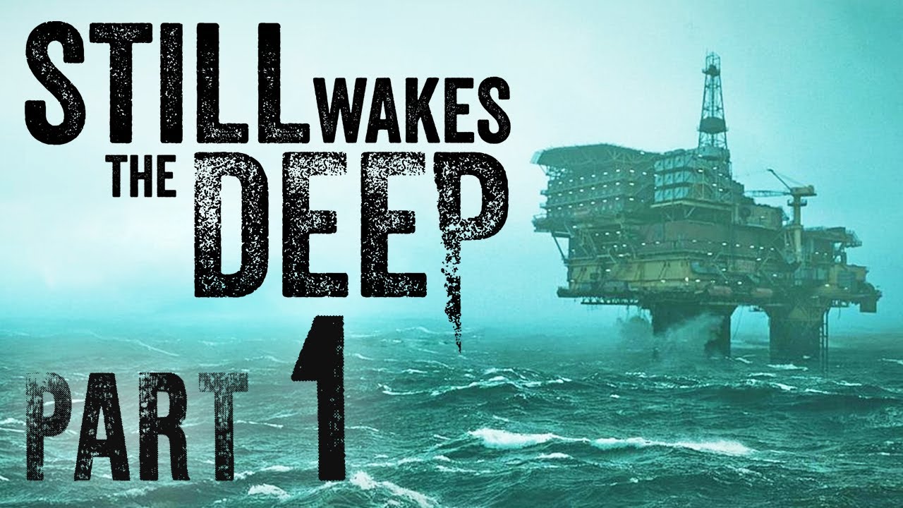 Amnesia meets The Thing [Still Wakes the Deep - Part 1]