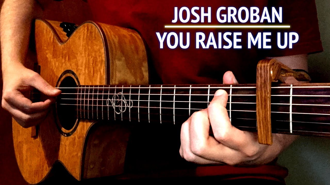 Josh Groban - You Raise Me Up | Fingerstyle Guitar Cover