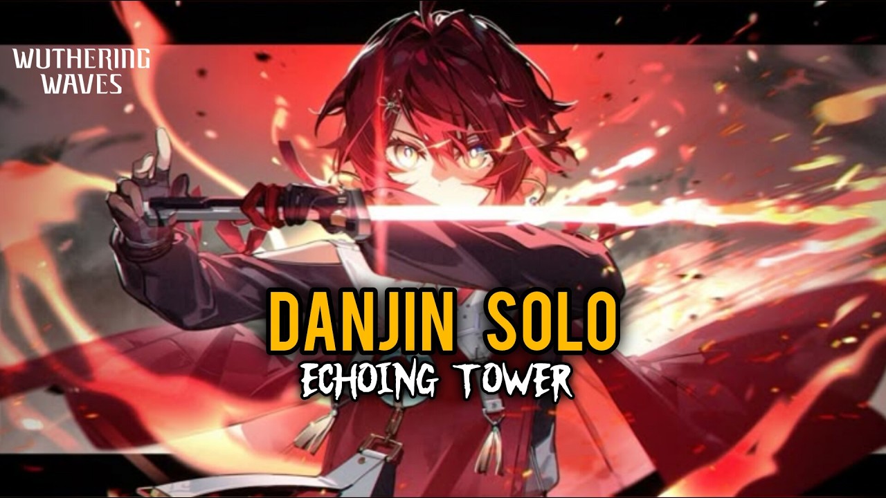 Danjin Solo : Echoing Tower | Wuthering Waves 3.1