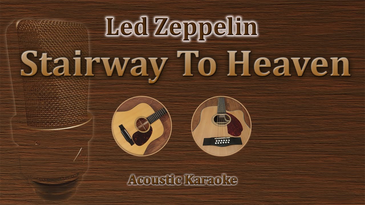 Stairway To Heaven - Led Zeppelin (Acoustic Karaoke)