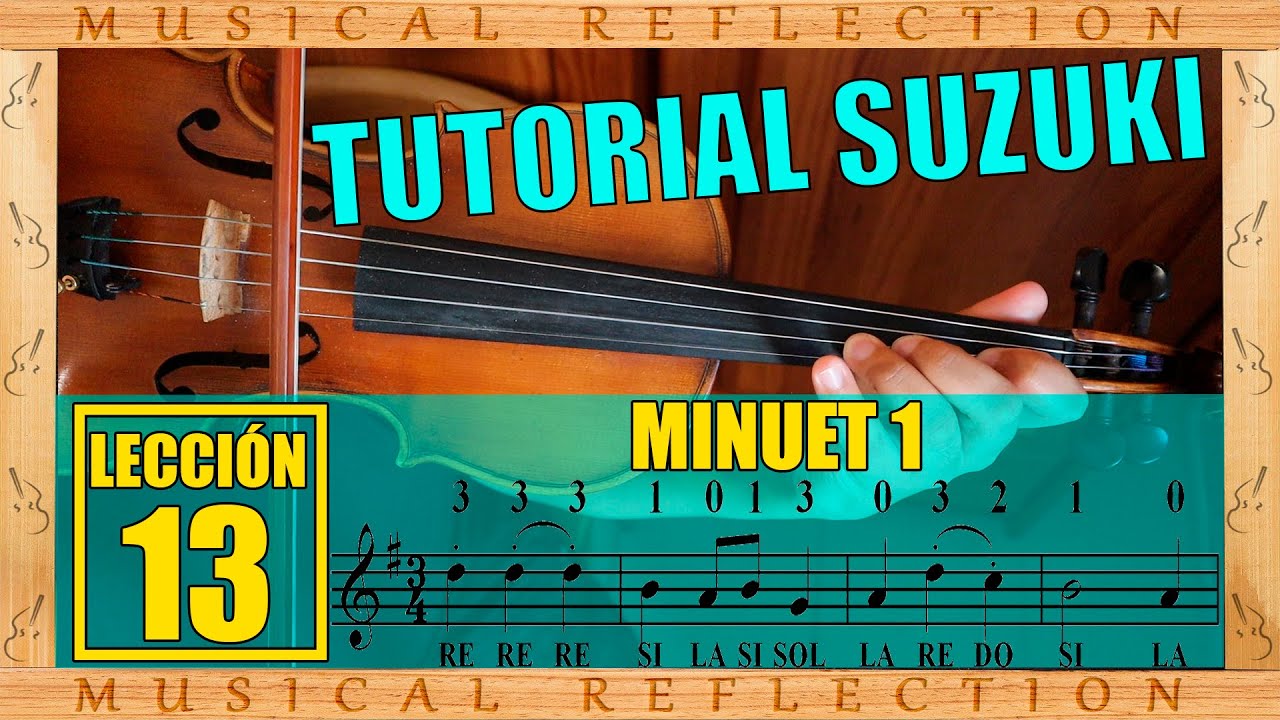 Suzuki LECCIÓN 13 MINUET 1 en Sol Mayor Tutorial Completo - Curso de Violín para Principiantes