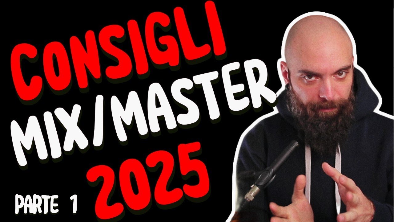 Mix e Master nel 2025: Consigli per un Suono Perfetto (Parte 1)