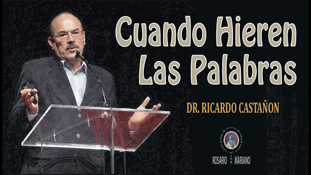 Cuando Hieren Las Palabras - Dr Ricardo Castañón Gómez