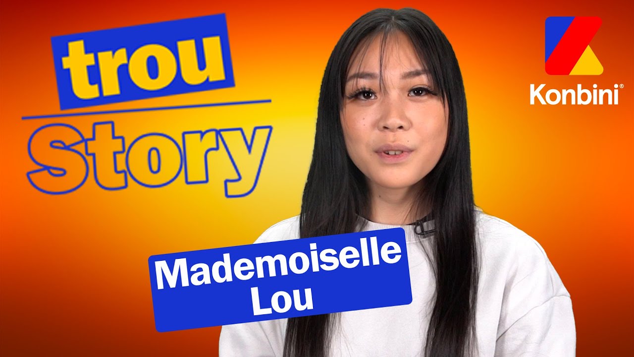 Mademoiselle Lou raconte sa réelle vie : 