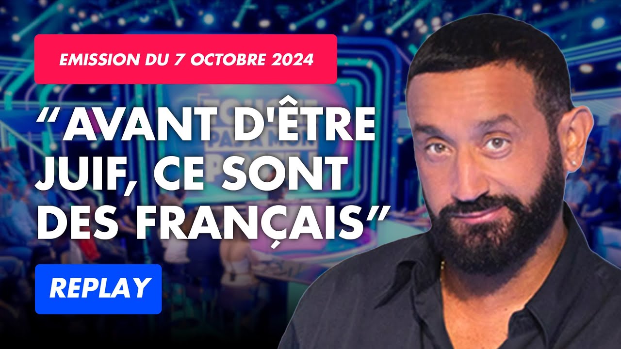 Cyril Hanouna pleure et appelle à la paix ! | Émission complète du 7 octobre | TPMP Replay