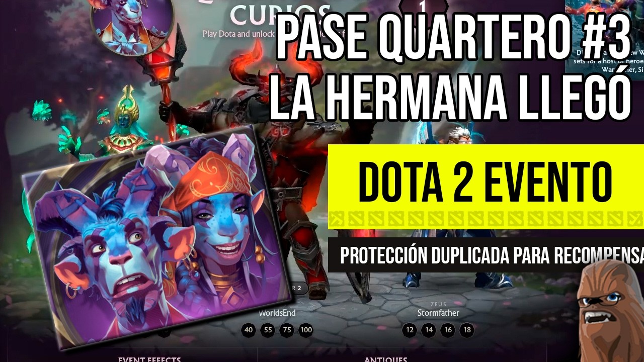 DOTA 2 PASE QUARTERO #3 LLEGÓ CON LA HERMANA Y MEJORAS A LAS RECOMPENSAS DUPLICADAS