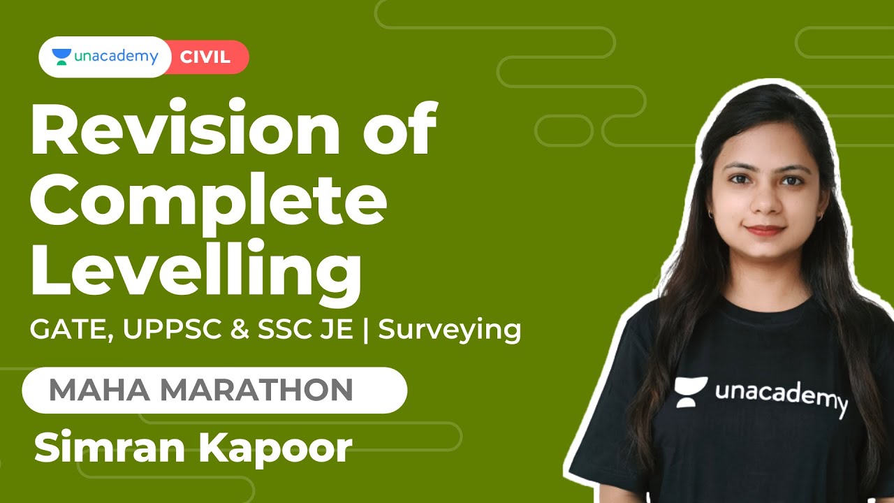 Revision Of Levelling | Surveying | Civil | Simran Kapoor | Unacademy Accord