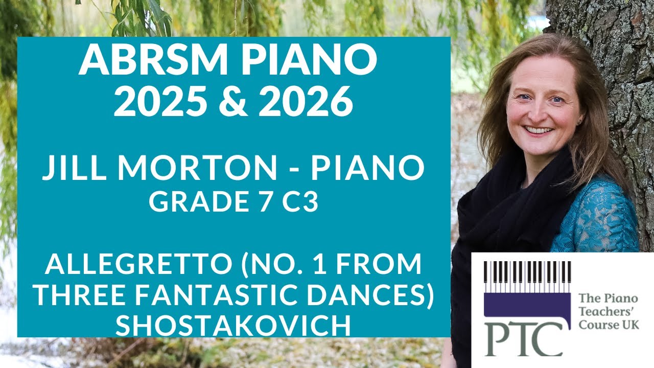 Allegretto - Shostakovich C3 ABRSM Grade 7 2025 & 2026, Jill Morton - piano
