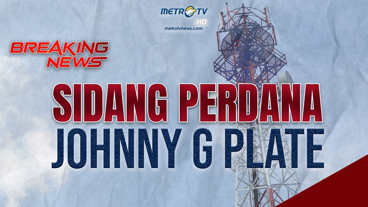BREAKING NEWS - Sidang Perdana Johnny G Plate