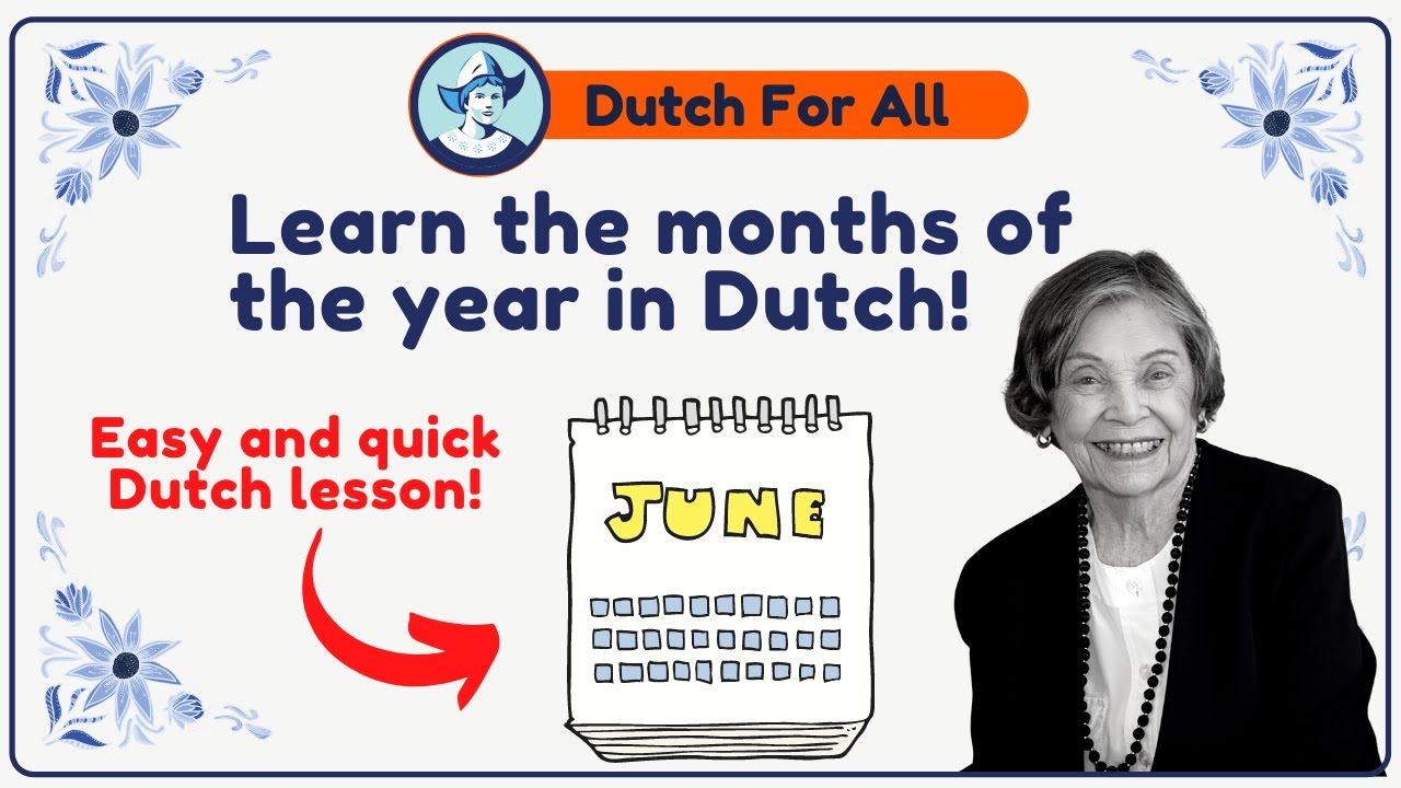 Learn The Months Of The Year In Dutch! | Dutch Classes For Beginners | Dutch For All