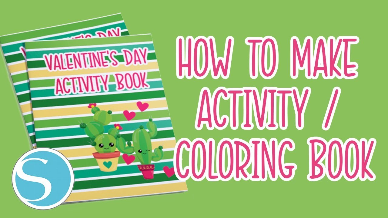 MAKE AN ACTIVITY COLORING BOOK THE EASY WAY USING SILHOUETTE STUDIO