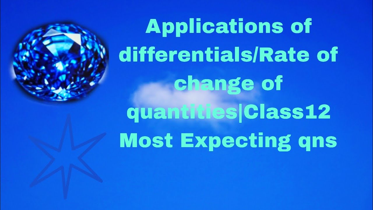 Applications of differentials/rate of change of quantities|Class12|Very Expecting qns 