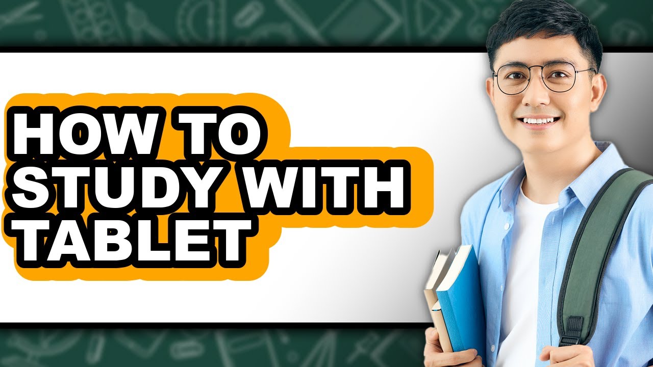 How to Study With Tablet (Updated)