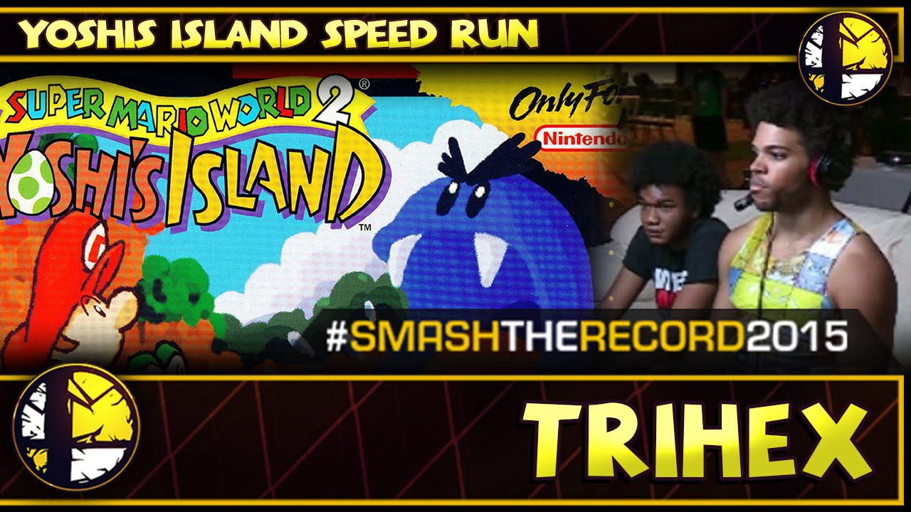 STR2015 - Trihex Yoshis Island Speedrun